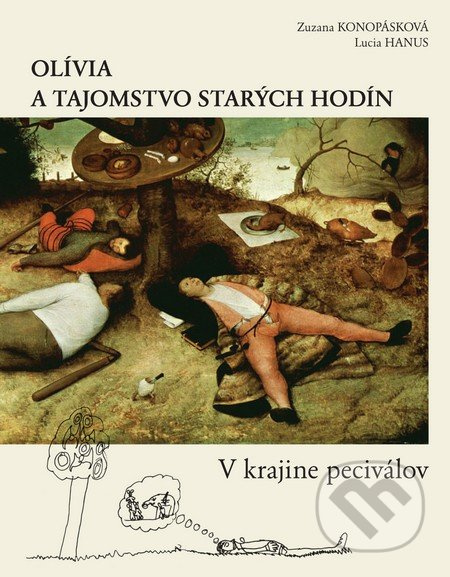 Olívia a tajomstvo starých hodín - Zuzana Konopásková, Lucia Hanus - kniha z kategorie Pohádky