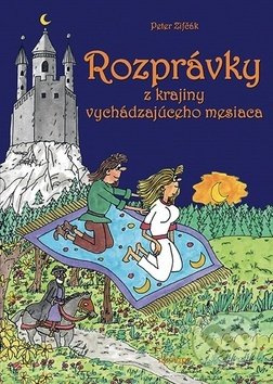 Rozprávky z krajiny vychádzajúceho mesiaca - Peter Zifčák - kniha z kategorie Pohádky