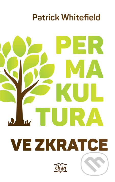 Permakultura ve zkratce - Patrick Whitefield - kniha z kategorie Dům, byt a zahrada