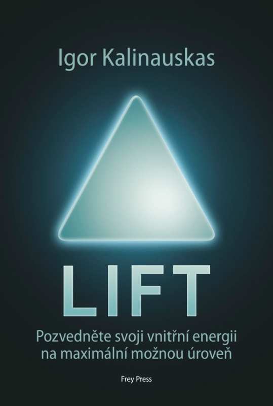 Lift (Pozvedněte svoji vnitřní energii na maximální možnou úroveň) - kniha z kategorie Pozitivní myšlení