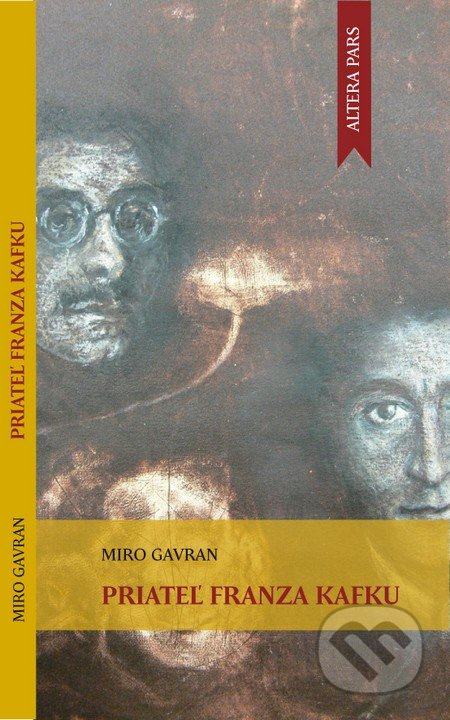 Priateľ Franza Kafku - Miro Gavran - kniha z kategorie Životopisy