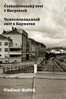 Československý svet v Karpatoch - Vladimír Kuštek