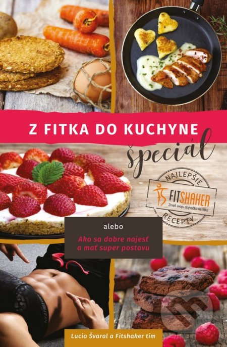 Z fitka do kuchyne špeciál - Lucia Švaral, kol.
