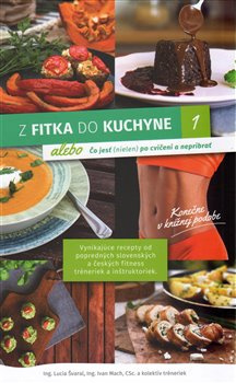 Z fitka do kuchyne 1 - Lucia Švaral