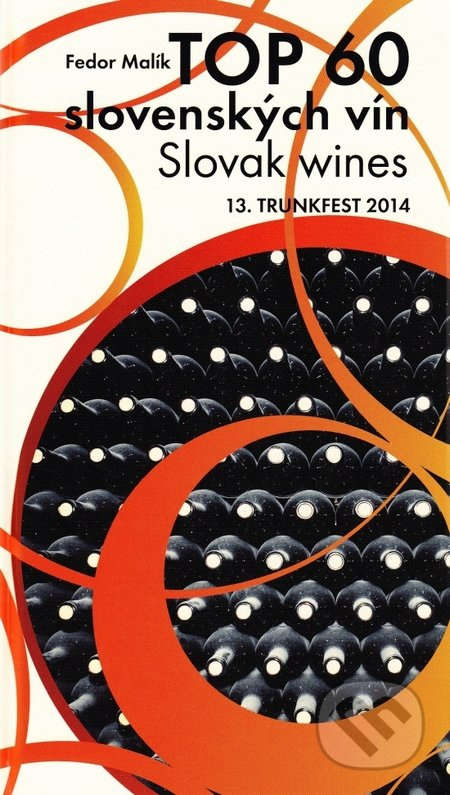 TOP 60 slovenských vín (Slowak wines, 13. Trunkfest 2014) - kniha z kategorie Podle potraviny