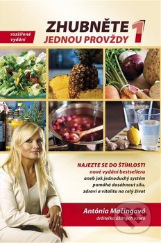 Zhubněte jednou provždy 1 - Antónia Mačingová