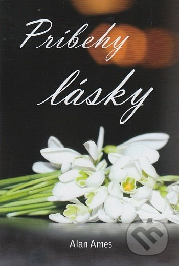 Príbehy lásky - Alan Ames - kniha z kategorie Duchovní život