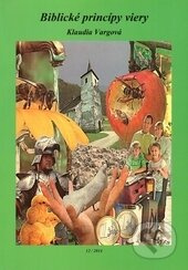 Biblické princípy viery - Klaudia Vargová - kniha z kategorie Náboženská literatura