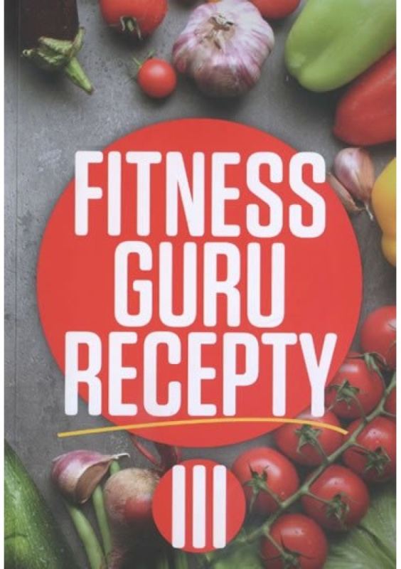 Fitness guru recepty III. PARTNER TECHNIC, spol. s.r.o.