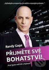 Přijměte své bohatství - Randy Gage