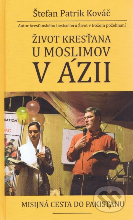 Život kresťana u moslimov v Ázii - Štefan Patrik Kováč - kniha z kategorie Křesťanství
