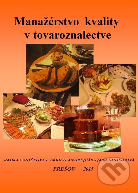 Manažérstvo kvality v tovaroznalectve - Radka Vaníčková, Imrich Andrejčák, Jana Smoligová - kniha z kategorie Management