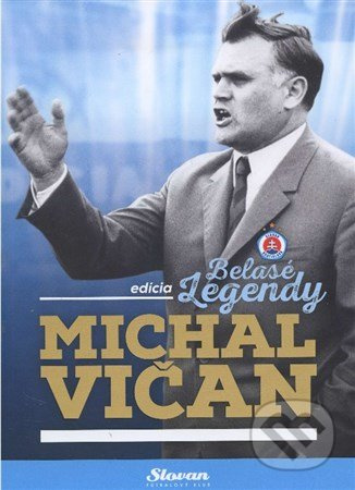 Michal Vičan (Belasé legendy) - Tomáš Černák - kniha z kategorie Kolektivní sporty