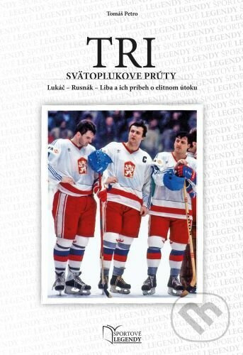 Tri Svätoplukove prúty (Lukáč - Rusnák - Liba a ich príbeh o elitnom útoku) - kniha z kategorie Životopisy