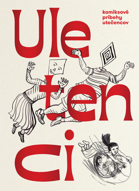 Uletenci (komiksové príbehy utečencov) - Katarína Marinová, Katarína Fajnorová, Daniela Krajčová (ilustrácie) - kniha z kategorie Komiksy