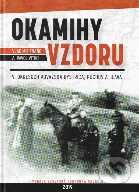 Okamihy vzdoru (v okresoch Považská Bystrica, Púchov a Ilava) - kniha z kategorie Historie