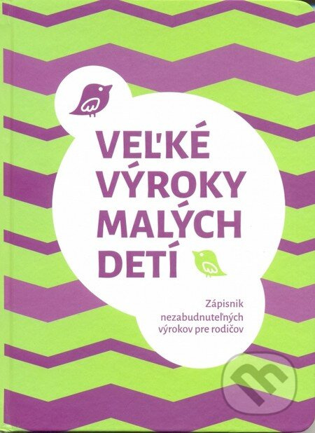 Veľké výroky malých detí - Miroslava Bajtošová, Veronika Gmiterko - kniha z kategorie Záznamové knihy