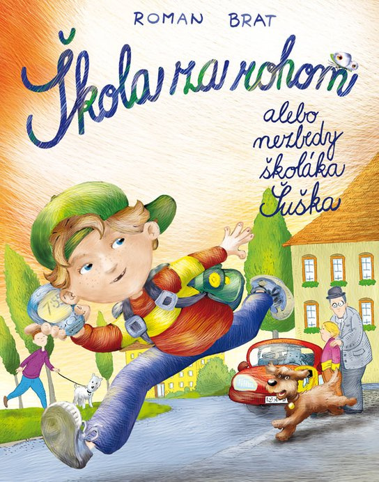 Škola za rohom alebo nezbedy školáka Šuška -  Roman Brat