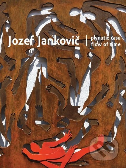 Jozef Jankovič - Plynutie času / Flow of time - Juraj Mojžiš - kniha z kategorie Malířství a sochařství