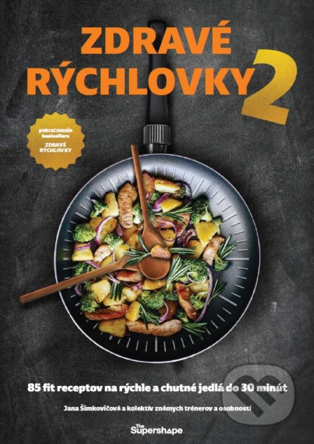 Zdravé rýchlovky 2 (85 receptov na rýchle a chutné jedlá do 30 minút) - kniha z kategorie Kuchařky