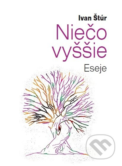 Niečo vyššie - Ivan Štúr - kniha z kategorie Eseje, úvahy a glosy