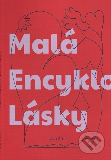 Malá Encyklopédia Lásky - Ivan Štúr - kniha z kategorie Psychologie