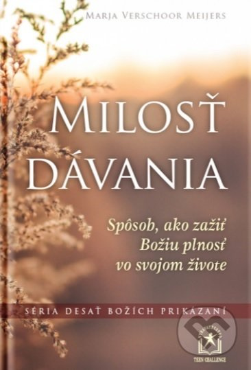 Milosť dávania (Spôsob, ako zažiť Božiu plnosť vo svojom živote) - kniha z kategorie Duchovní život