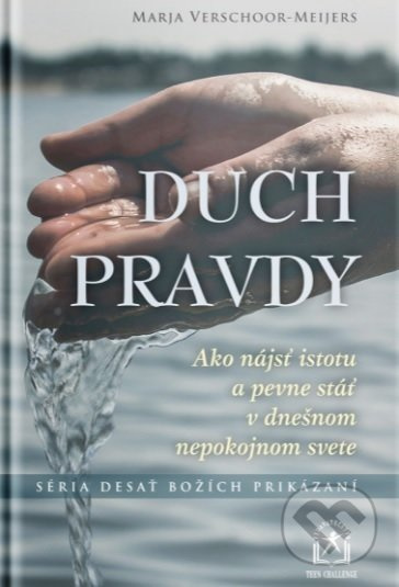 Duch pravdy (Ako nájsť istotu a pevne stáť v dnešnom nepokojnom svete) - kniha z kategorie Duchovní život