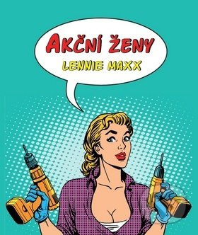 Akční ženy - Lennie Max - kniha z kategorie Beletrie