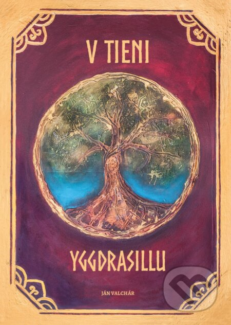 V tieni Yggdrasillu - Ján Valchár - kniha z kategorie Mýty, pověsti a legendy