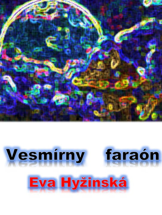 Vesmírny faraón -  Eva Hyžinská