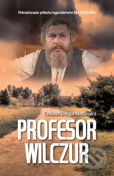 Profesor Wilczur (Pokračovanie príbehu legendárneho Mastičkára) - kniha z kategorie Beletrie