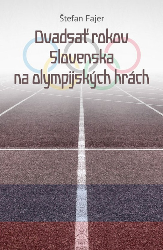 Dvadsať rokov Slovenska na olympijských hrách -  Štefan Fajer