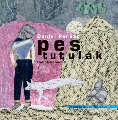 Pes tutulák - Daniel Pennac - kniha z kategorie Beletrie pro děti