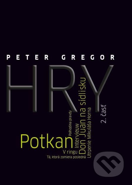 Hry (2. časť) - Peter Gregor - kniha z kategorie Drama a divadelní hry