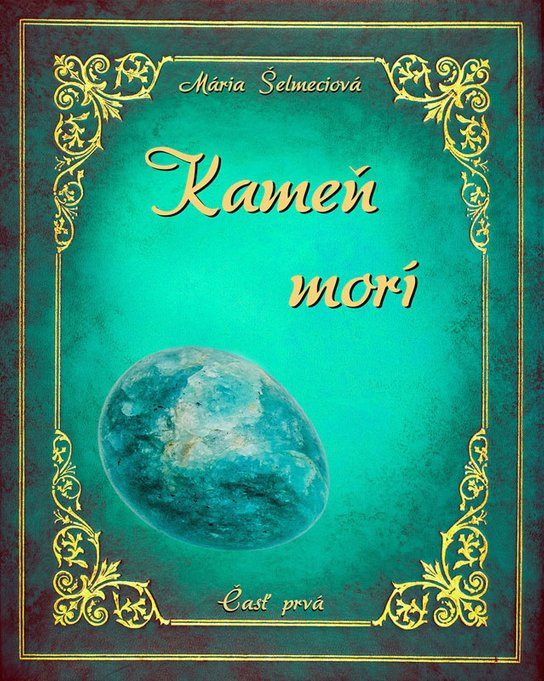 Kameň morí -  Mária Šelmeciová
