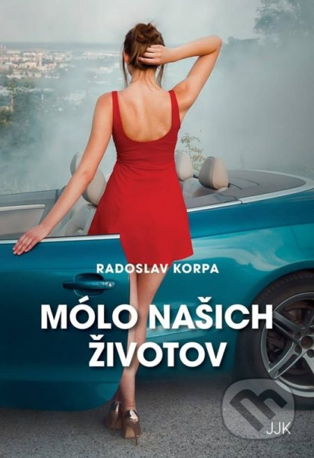 Mólo našich životov - Radoslav Korpa - kniha z kategorie Společenská beletrie