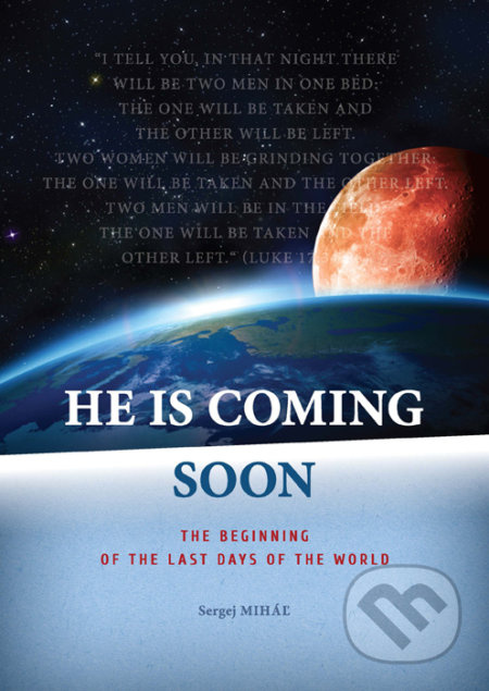 He Is Coming Soon - Sergej Miháľ