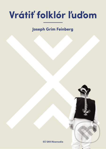Vrátiť folklór ľuďom - Joe Grim Feinberg - kniha z kategorie Teorie umění