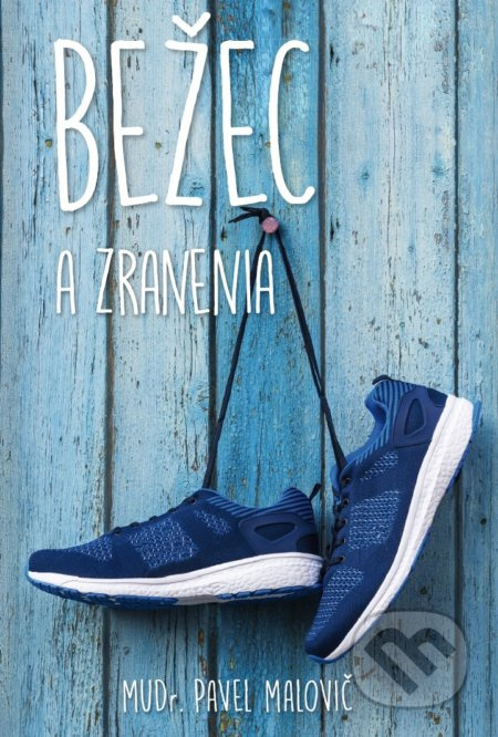 Bežec a zranenia - Pavel Malovič - kniha z kategorie Sport