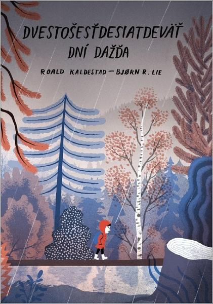 Dvestošesťdesiatdeväť dní dažďa - Roald Kaldestad - kniha z kategorie Beletrie pro děti