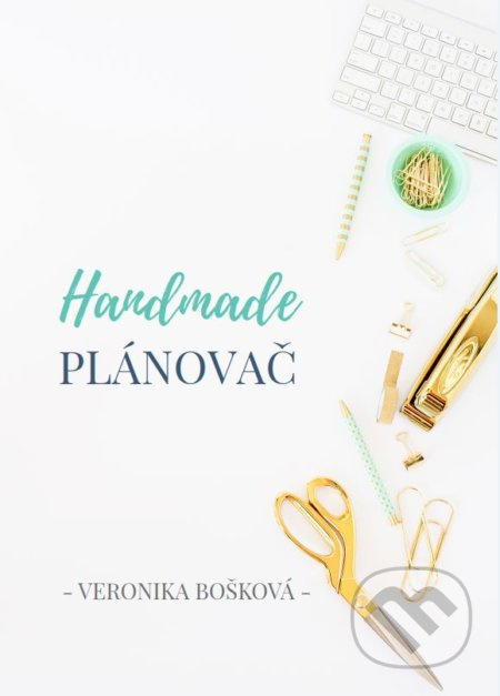 Handmade plánovač - Veronika Bošková - kniha z kategorie Marketing