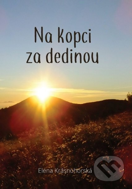 Na kopci za dedinou - Elena Krásnohorská - kniha z kategorie Romantická