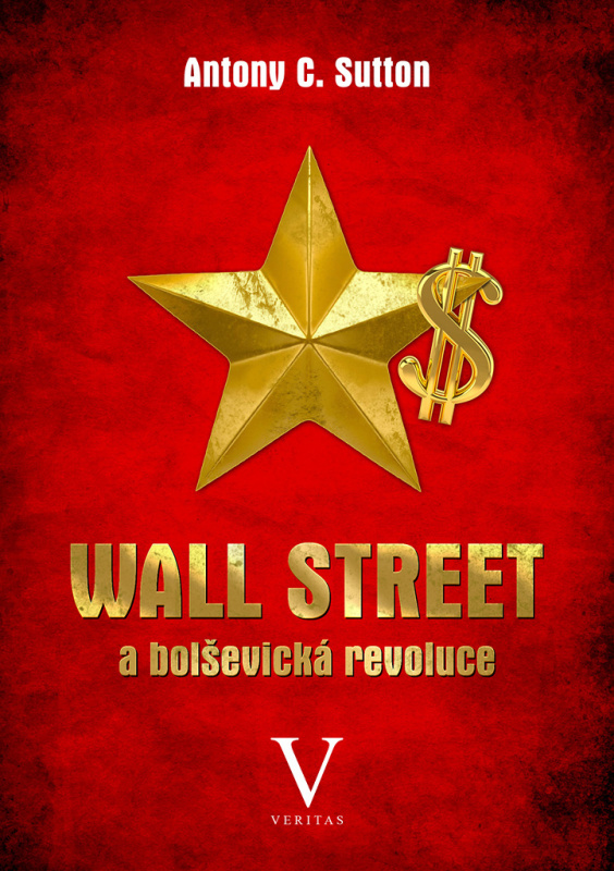 Wall Street a bolševická revoluce - Antony C Sutton