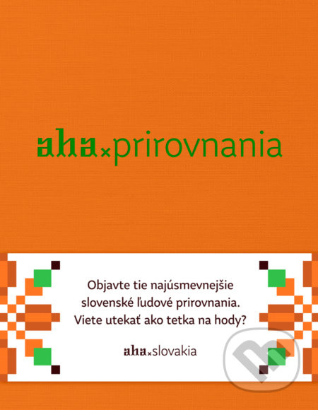AHA - Prirovnania (Objavte tie najúsmevnejšie slovenské ľudové prirovnania.) - kniha z kategorie Hobby