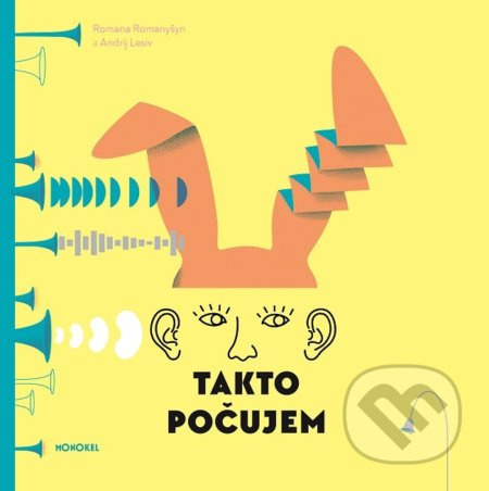Takto počujem - Romana Romanyšyn, Andrij Lesiv - kniha z kategorie Pro děti