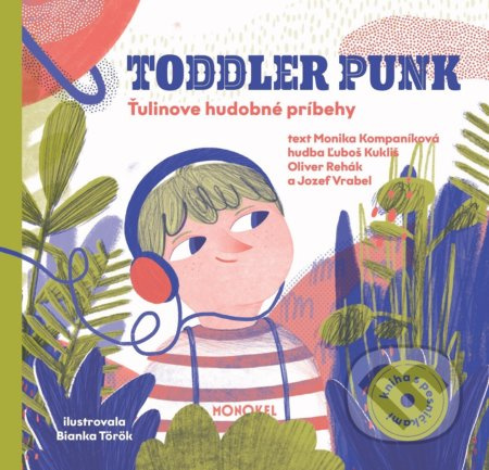 Toddler Punk (Ťulinove hudobné príbehy) - Monika Kompaníková, Bianka Török (ilustrátor) - kniha z kategorie Beletrie pro děti