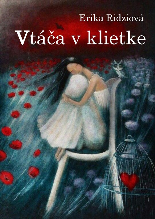 Vtáča v klietke -  Erika Heráková Ridziová