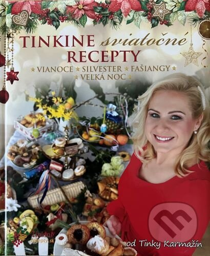 Tinkine sviatočné recepty (Vianoce, Silvester, Fašiangy, Veľká noc) - kniha z kategorie Kuchařky