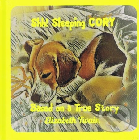Shh! Sleeping CORY (Based on a True Story) - Elizabeth Twain - kniha z kategorie Beletrie